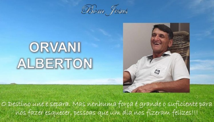 Falece em Cafelândia aos 65 anos Orvani Alberton 