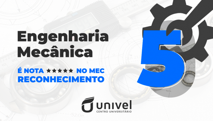 Curso de Engenharia Mecânica da Univel é reconhecido com nota máxima no MEC