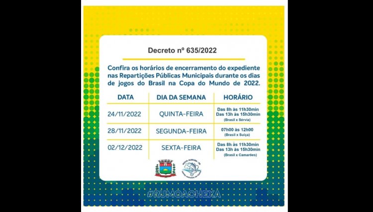 Prefeitura terá horários especiais em dias de jogos do Brasil na Copa do  Mundo. 