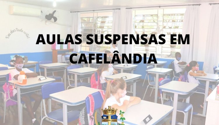 Cafelândia suspende volta às aulas presencial conforme orientação do Estado