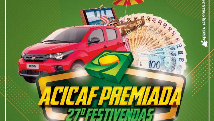 Acicaf realiza o primeiro sorteio do 27º Festivendas neste sábado dia 11