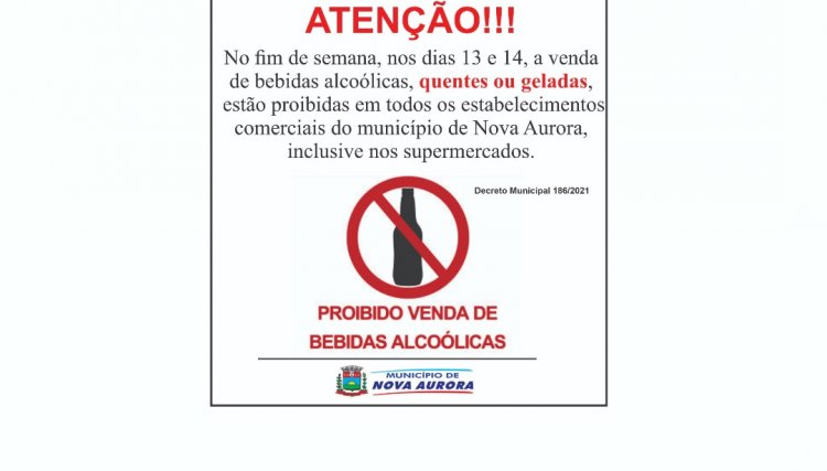 Município de Nova Aurora decreta proibição da venda de bebidas alcóolicas no final de semana até em mercados