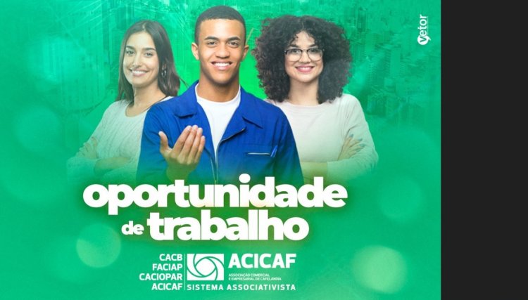 Veja as vagas de emprego da Acicaf para o com&eacute;rcio de Cafel&acirc;ndia