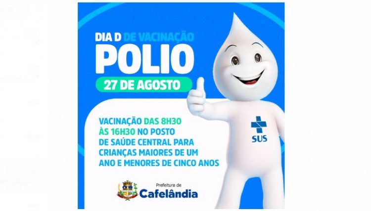 Dia "D" contra Poliomielite será realizado amanhã (27) em Cafelândia