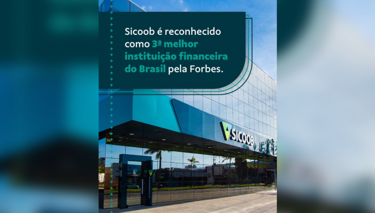 Sicoob é uma das três melhores instituições financeiras do país, diz ranking da Forbes