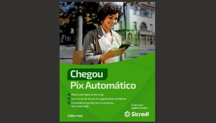 Pix Automático: Sicredi lança nova funcionalidade