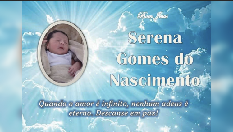 &Eacute; com pesar que informamos o falecimento de Serena Gomes do Nascimento aos 5 dias de vida