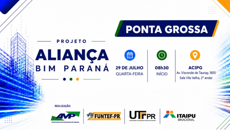 AMP, Itaipu e UTFPR promover&atilde;o reuni&atilde;o t&eacute;cnica com prefeituras da AMCG por meio do Projeto Alian&ccedil;a BIM no dia 29/07, em Ponta Grossa
