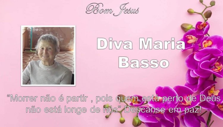 É com pesar que informamos a morte de Diva Maria Basso em Cafelândia