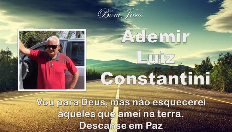 É com pesar que informamos o falecimento de Ademir Constantini em Cafelândia 