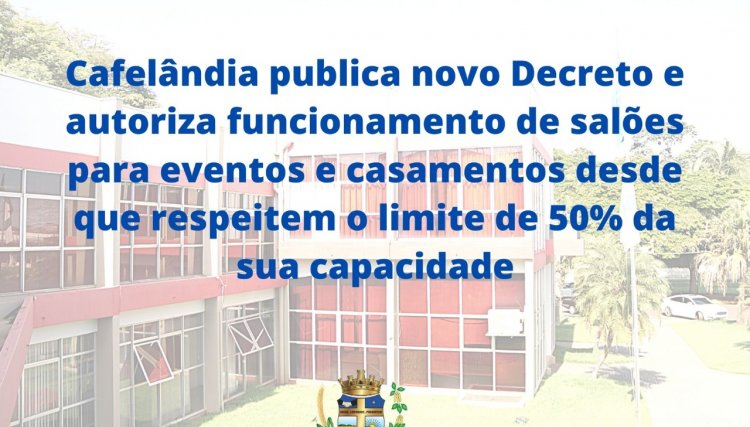 Cafelândia publica novo Decreto e autoriza funcionamento de salões para eventos e casamentos 