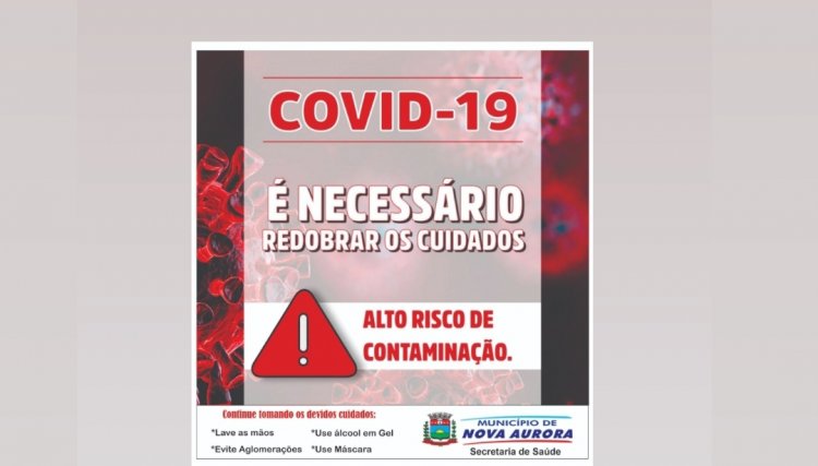 Aumento de casos positivos do Covid-19 em Nova Aurora e região liga alerta das autoridades