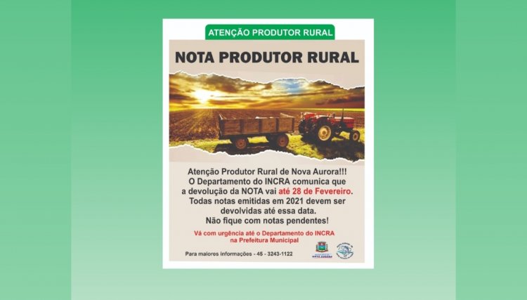 Produtores rurais de Nova Aurora tem até 28 de fevereiro para devolver as Notas de Produtor Rural