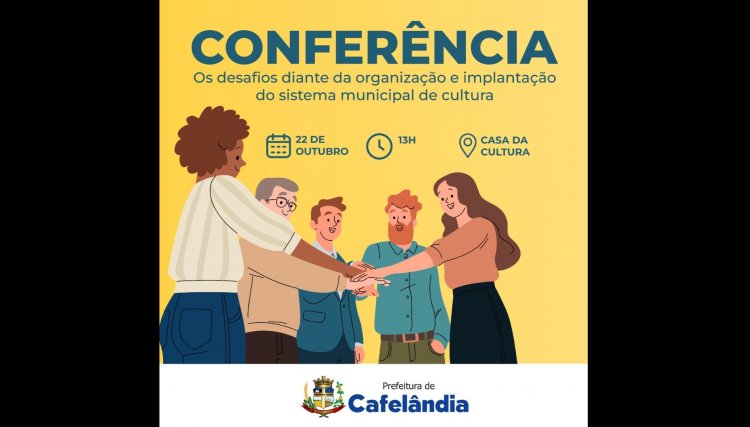 Cultura de Cafel&acirc;ndia realiza 2 &ordm; Confer&ecirc;ncia Municipal em outubro