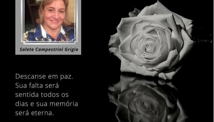 É com pesar que informamos o falecimento da senhora Salete Grigio em Cafelândia 