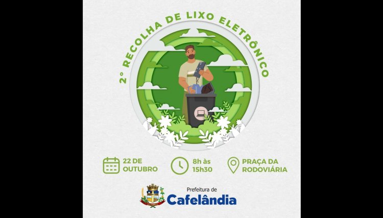 Cafelândia realiza II Campanha de Recolha de Lixo Eletrônico neste sábado (22)