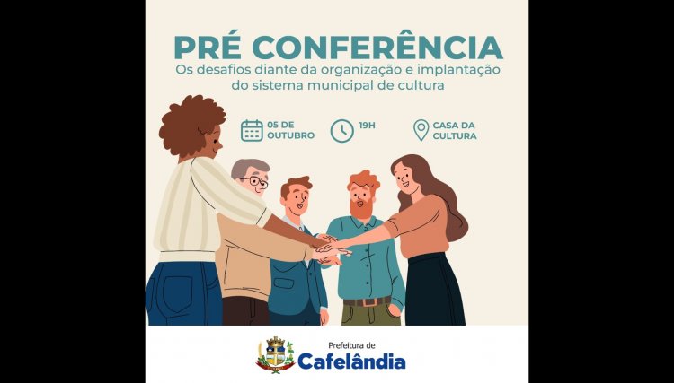 Cultura de Cafel&acirc;ndia realiza pr&eacute; conferencia hoje (05)